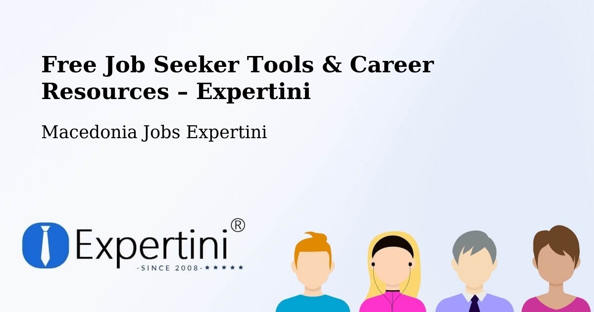 Free Job Seeker Tools & Career Resources – Čair - Čair, Macedonia Jobs Expertini