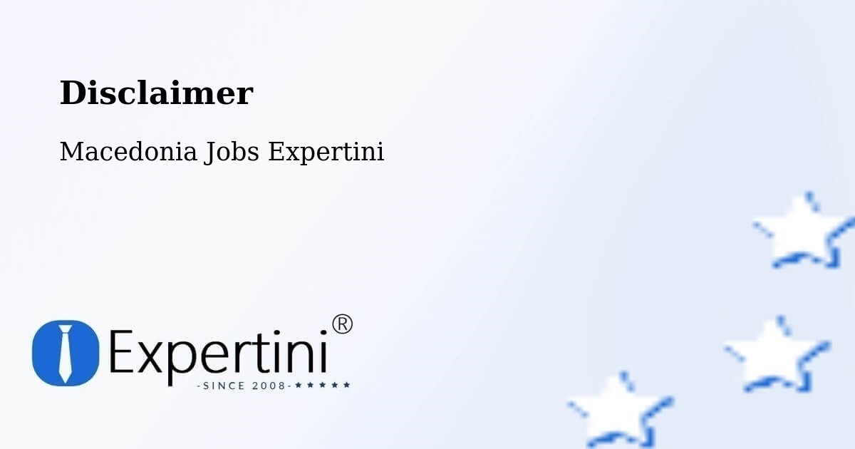 Disclaimer – Čair - Macedonia Jobs Expertini