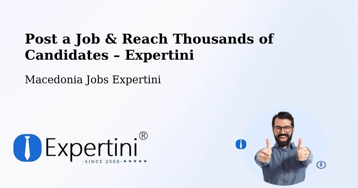 Post a Job in Čair – Hire the Right Talent - Čair, Macedonia Jobs Expertini
