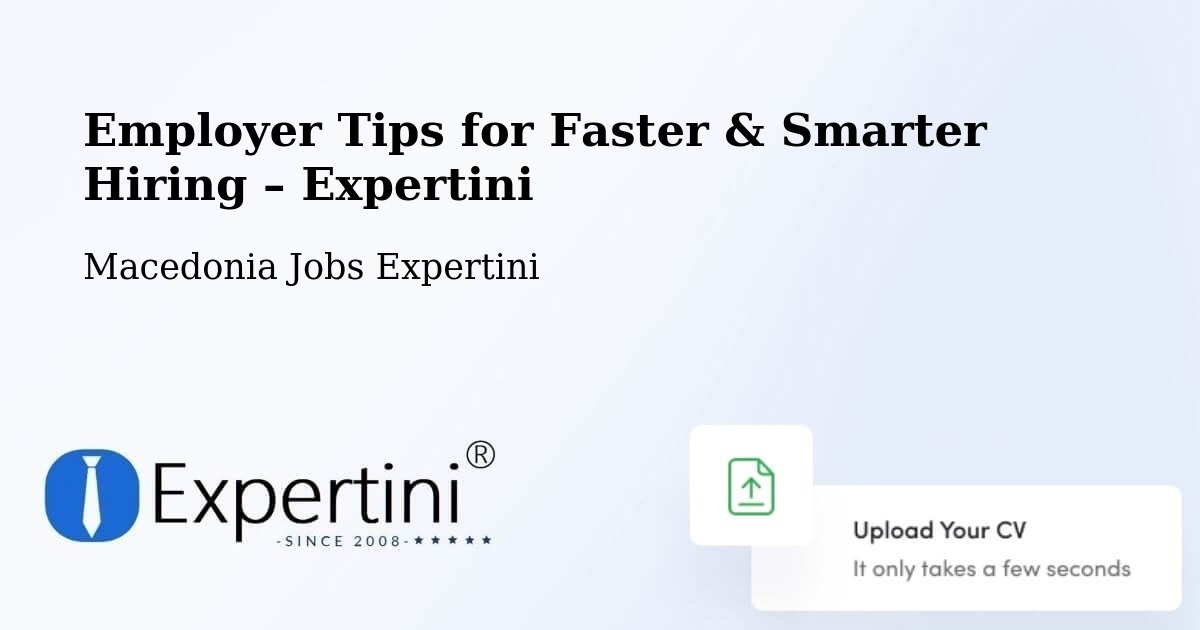 Employer Tips for Hiring & Recruitment – Čair - Čair, Macedonia Jobs Expertini