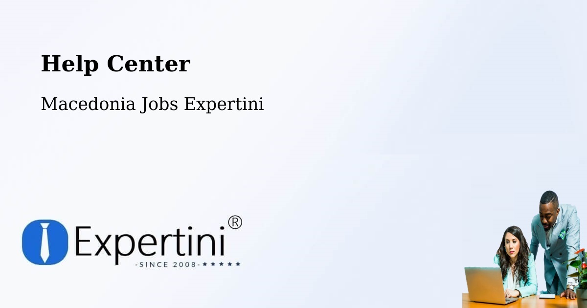 Help Center – Čair - Macedonia Jobs Expertini