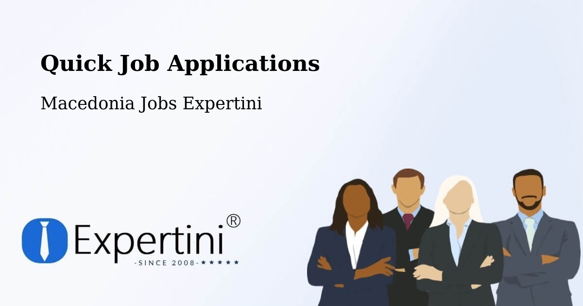 Quick Apply Feature – Čair - Macedonia Jobs Expertini