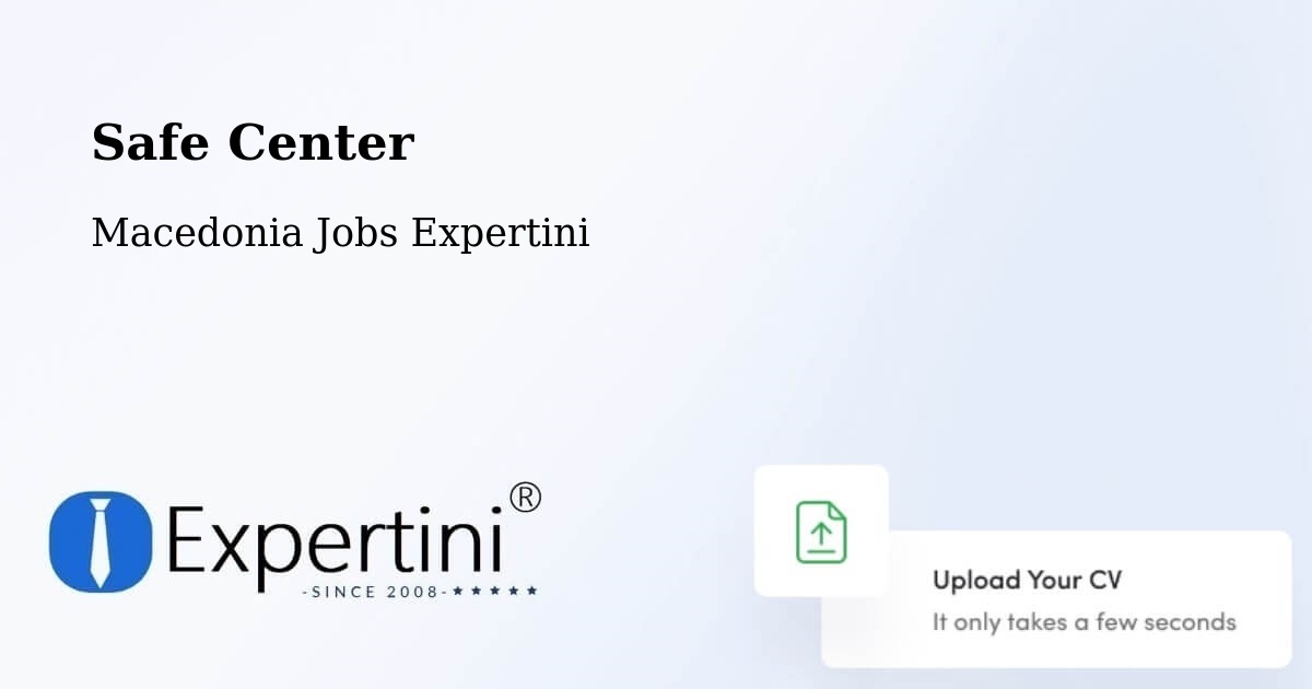 Safety Center – Čair - Macedonia Jobs Expertini